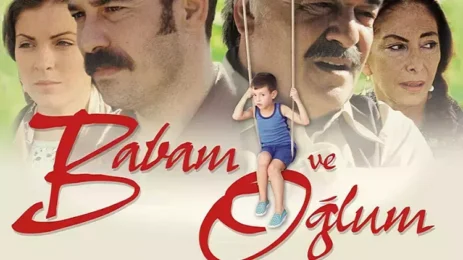 The movie poster for "Babam ve Oğlum" (My Father and My Son).