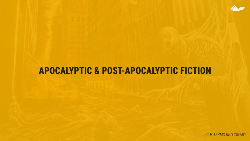 Large "Apocalyptic-Fiction-Post-Apocalyptic-Fiction" text centered over a faint background scene from an apocalyptic film, with "Film Terms Dictionary" label in the bottom right corner.